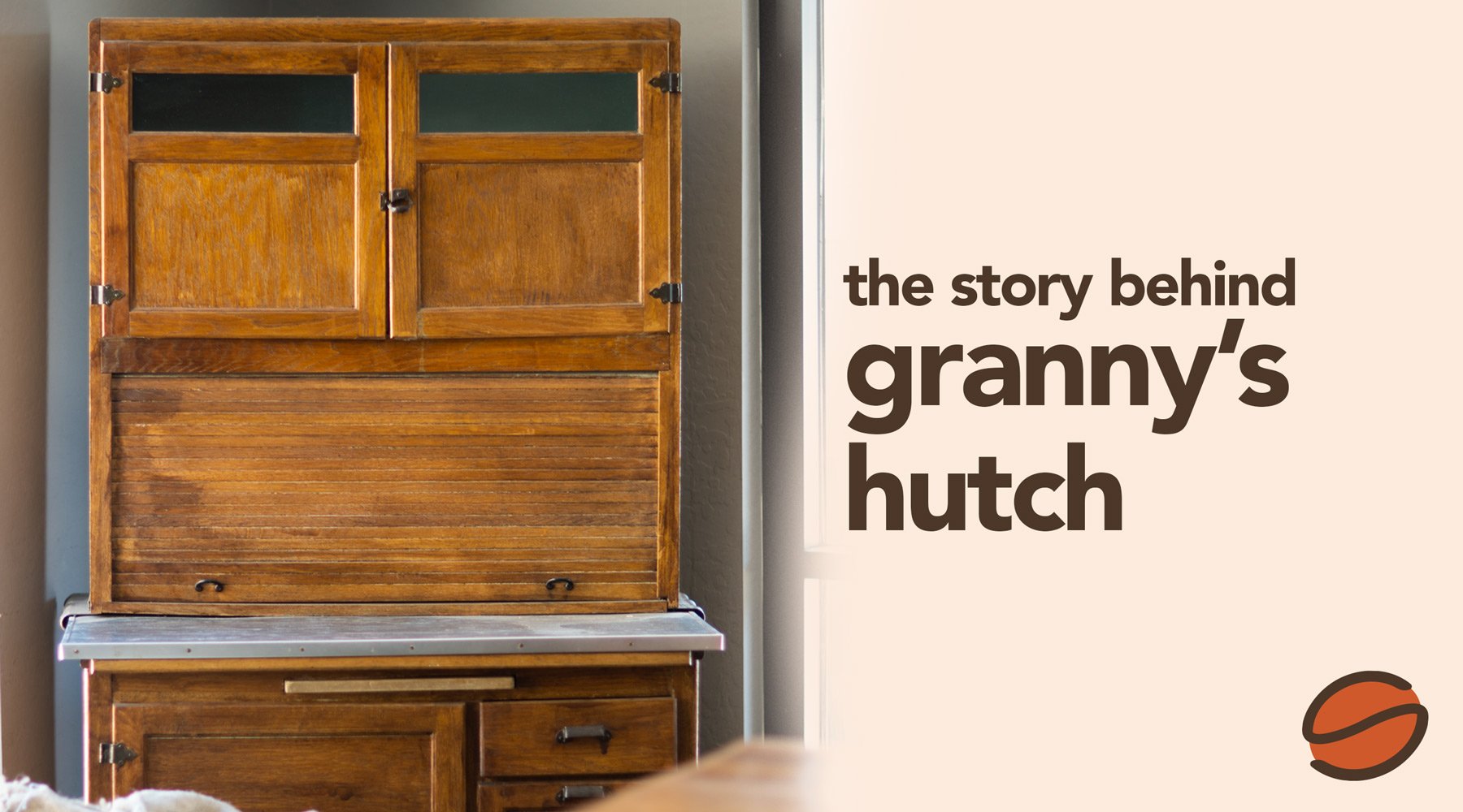 The Story Behind Granny's Hutch