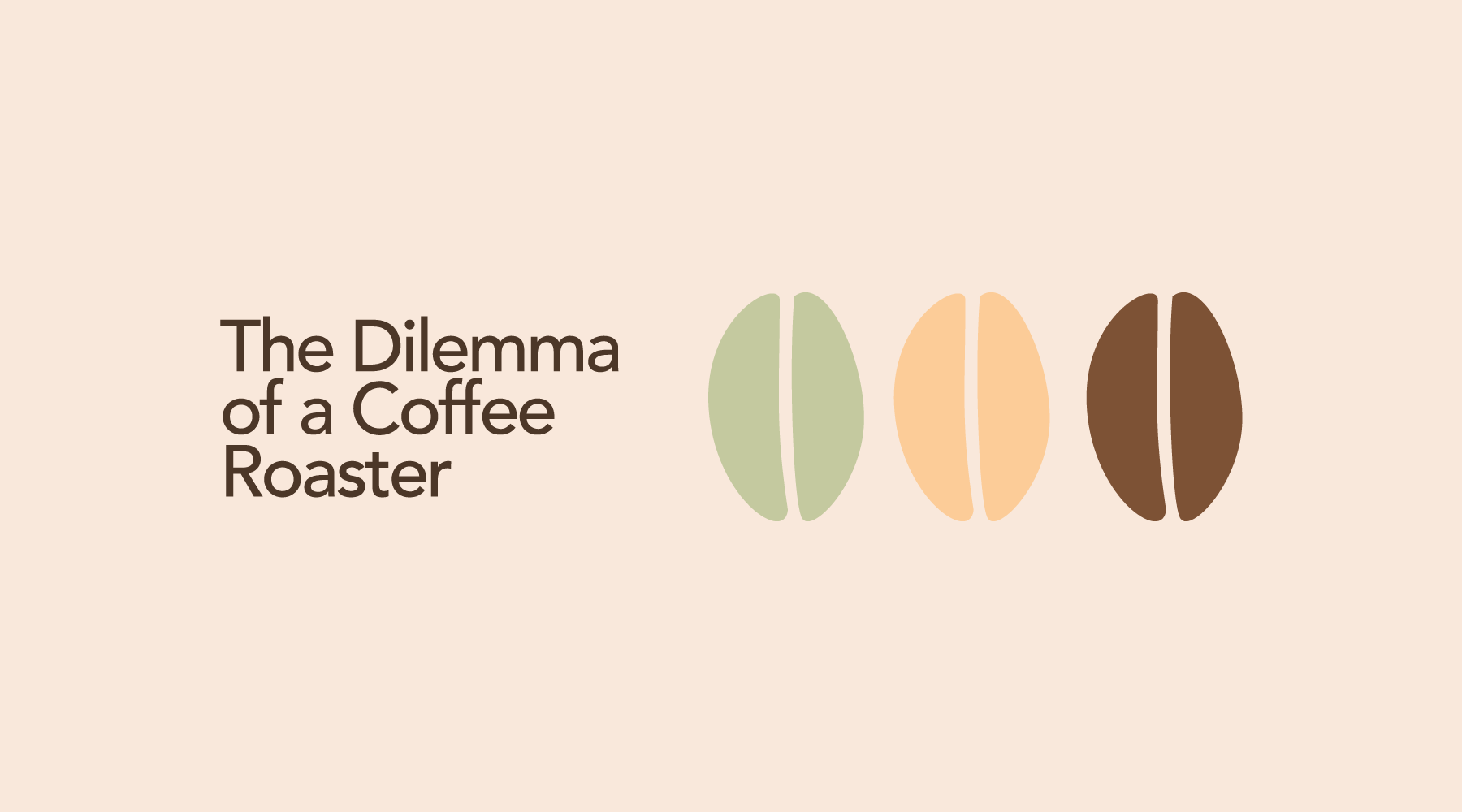 The Dilemma of a Coffee Roaster | New Coffees Vs. Old Standbys