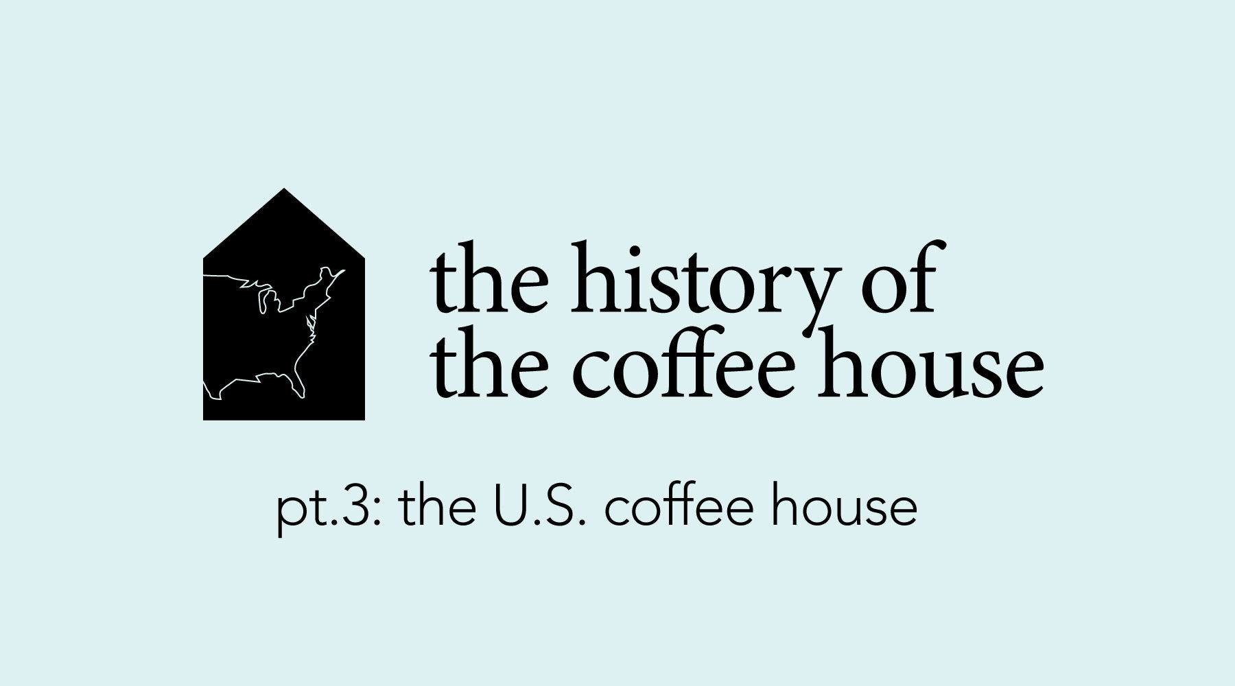 History of the Coffeehouse Part 3 | The Evolution of the American Coffeehouse