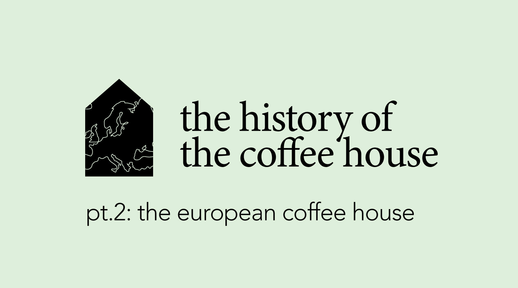 History of the Coffeehouse Part 2 | From Turkey to Europe to the U.S.